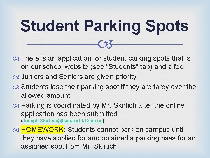 Student Parking Spots There is an application for student parking spots that is on