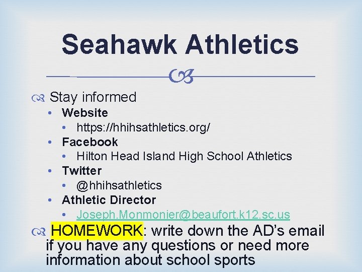 Seahawk Athletics Stay informed • Website • https: //hhihsathletics. org/ • Facebook • Hilton