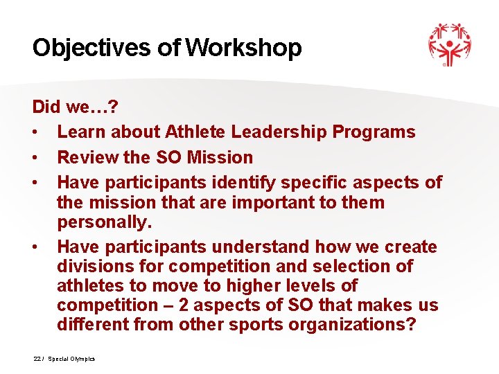 Objectives of Workshop Did we…? • Learn about Athlete Leadership Programs • Review the