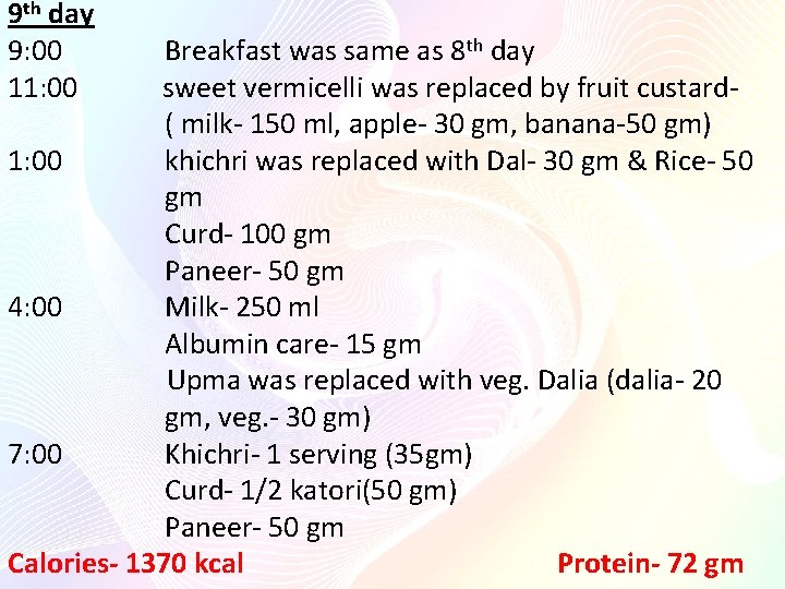 9 th day 9: 00 Breakfast was same as 8 th day 11: 00