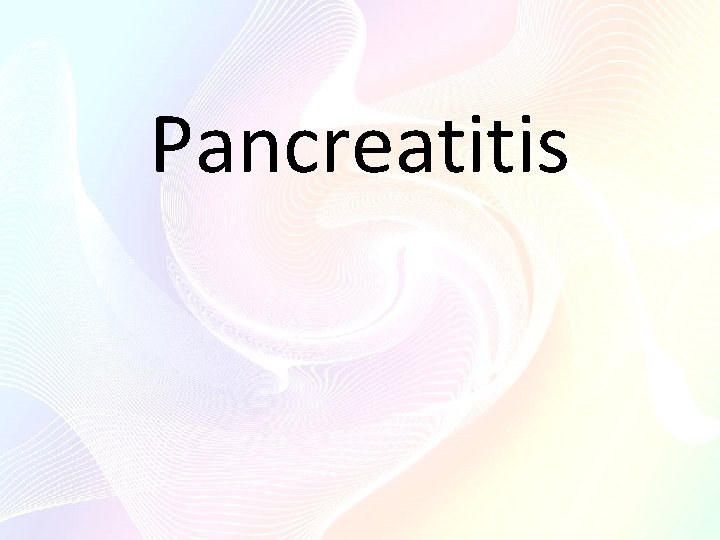 Pancreatitis 