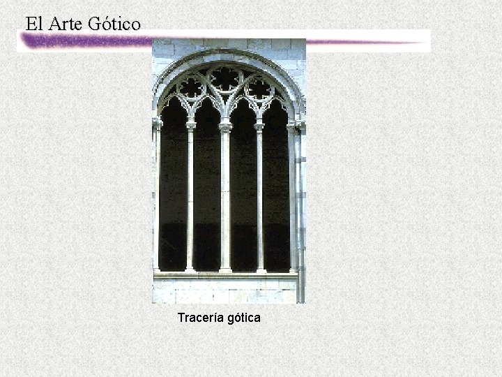 El Arte Gótico Tracería gótica 