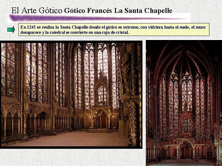 El Arte Gótico Francés La Santa Chapelle En 1245 se realiza la Santa Chapelle