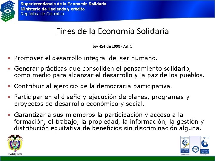 Superintendencia de la Economía Solidaria Ministerio de Hacienda y crédito República de Colombia Fines