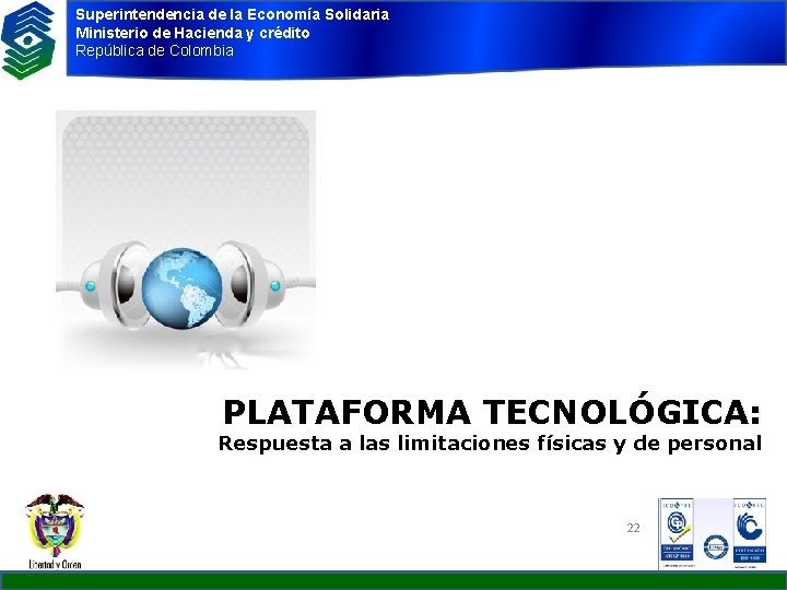 Superintendencia de la Economía Solidaria Ministerio de Hacienda y crédito República de Colombia PLATAFORMA