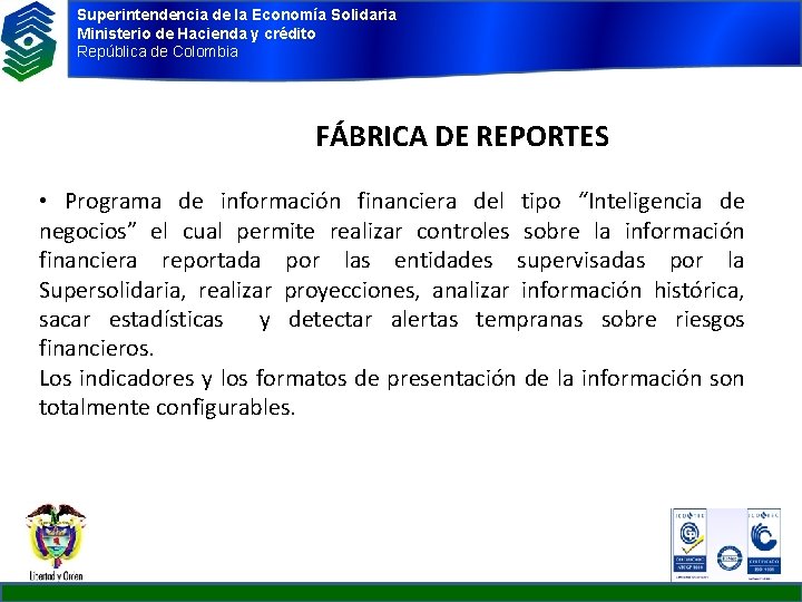 Superintendencia de la Economía Solidaria Ministerio de Hacienda y crédito República de Colombia FÁBRICA