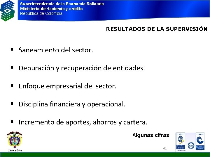 Superintendencia de la Economía Solidaria Ministerio de Hacienda y crédito República de Colombia RESULTADOS