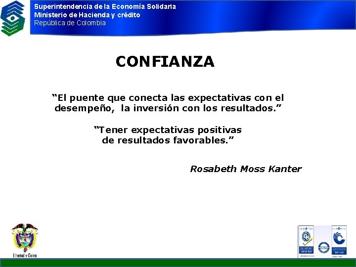 Superintendencia de la Economía Solidaria Ministerio de Hacienda y crédito República de Colombia CONFIANZA