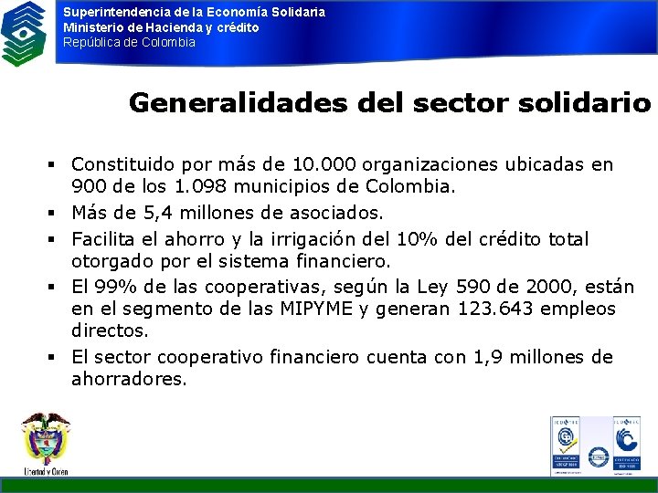 Superintendencia de la Economía Solidaria Ministerio de Hacienda y crédito República de Colombia Generalidades