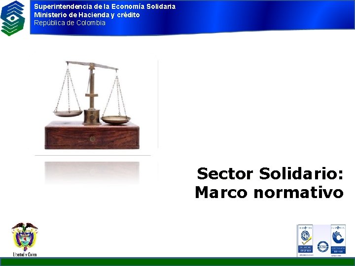 Superintendencia de la Economía Solidaria Ministerio de Hacienda y crédito República de Colombia Sector