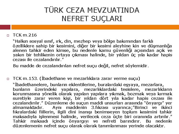 TÜRK CEZA MEVZUATINDA NEFRET SUÇLARI TCK m. 216 “Halkın sosyal sınıf, ırk, din, mezhep