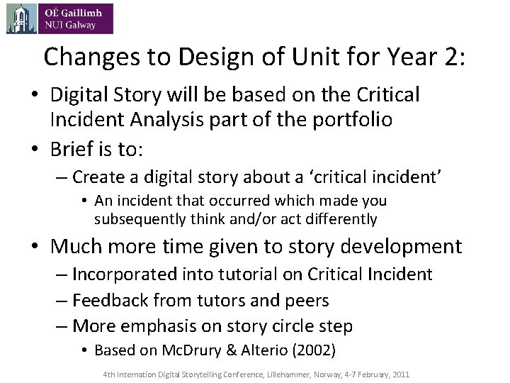 Changes to Design of Unit for Year 2: • Digital Story will be based