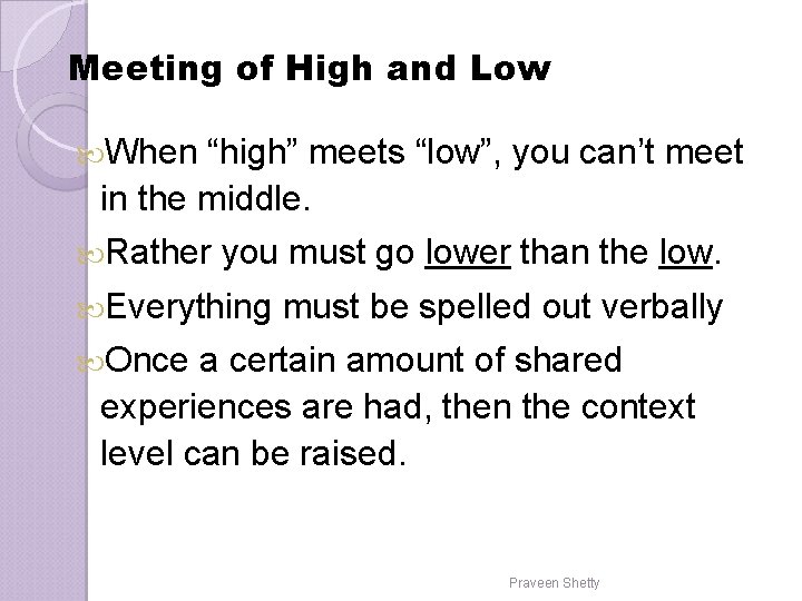 Meeting of High and Low When “high” meets “low”, you can’t meet in the Meeting of High and Low When “high” meets “low”, you can’t meet in the