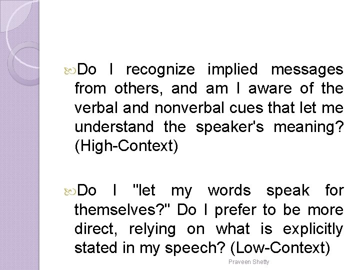 Do I recognize implied messages from others, and am I aware of the Do I recognize implied messages from others, and am I aware of the