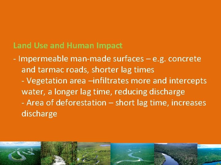 Land Use and Human Impact - Impermeable man-made surfaces – e. g. concrete and