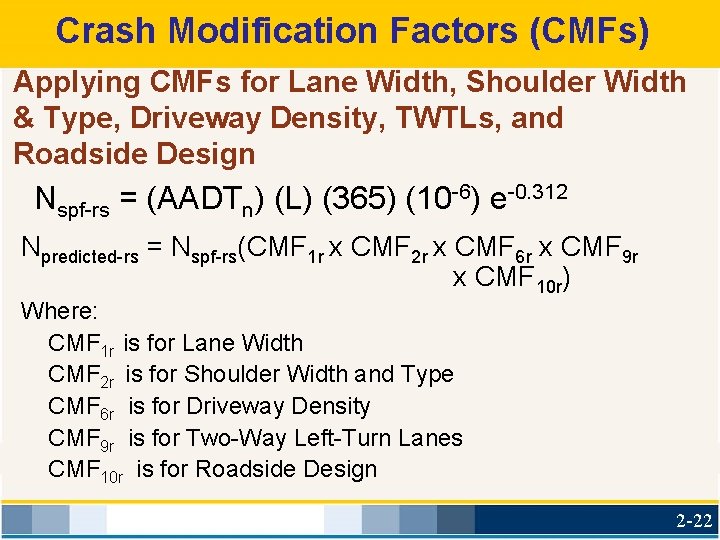 Crash Modification Factors (CMFs) Applying CMFs for Lane Width, Shoulder Width & Type, Driveway