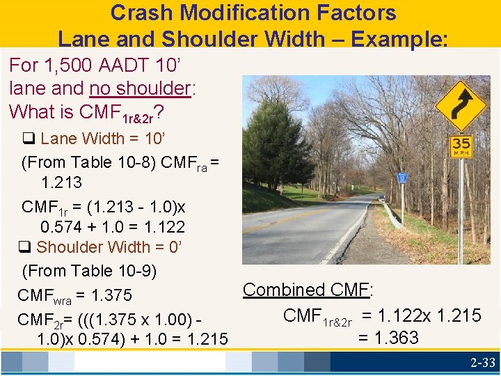 Crash Modification Factors Lane and Shoulder Width – Example: For 1, 500 AADT 10’