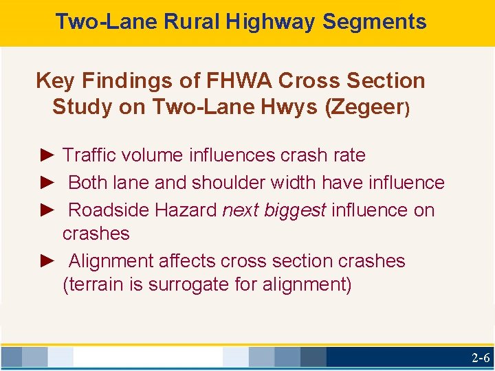 Two-Lane Rural Highway Segments Key Findings of FHWA Cross Section Study on Two-Lane Hwys