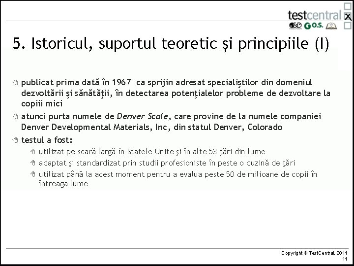 5. Istoricul, suportul teoretic și principiile (I) 8 8 8 publicat prima dată în