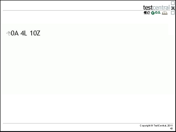 80 A 4 L 10 Z Copyright © Test. Central, 2011 43 