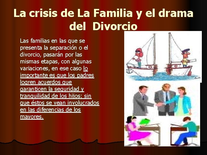 La crisis de La Familia y el drama del Divorcio Las familias en las