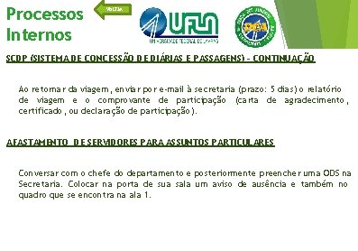 Processos Internos VOLTAR SCDP (SISTEMA DE CONCESSÃO DE DIÁRIAS E PASSAGENS) – CONTINUAÇÃO Ao