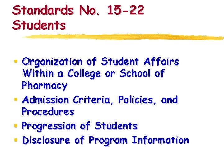 Standards No. 15 -22 Students § Organization of Student Affairs Within a College or