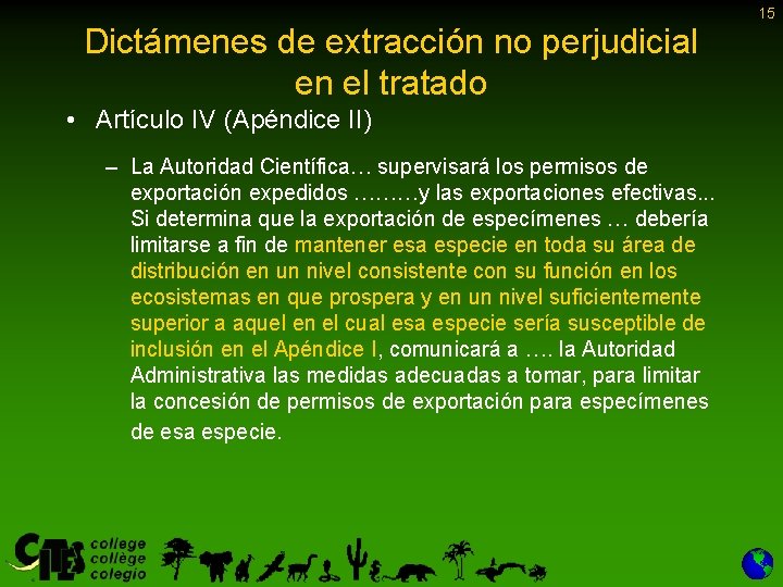 Dictámenes de extracción no perjudicial en el tratado • Artículo IV (Apéndice II) –