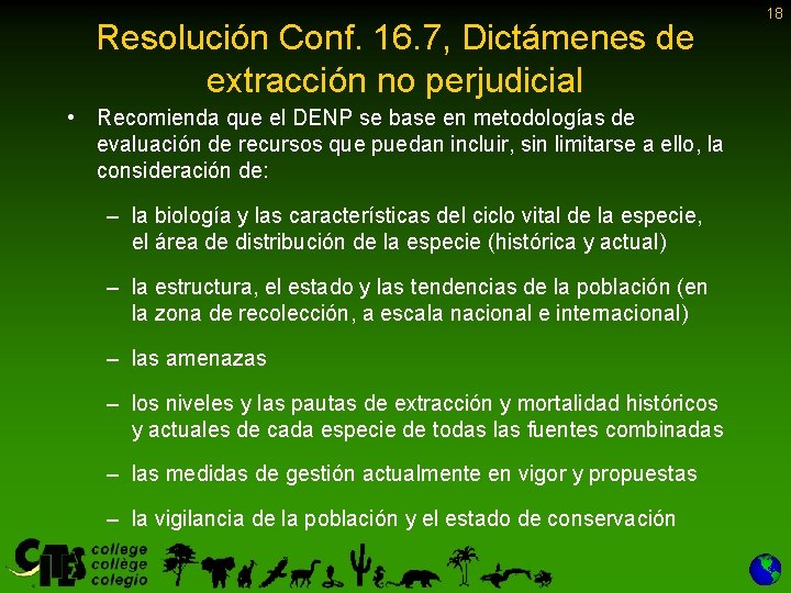 Resolución Conf. 16. 7, Dictámenes de extracción no perjudicial • Recomienda que el DENP