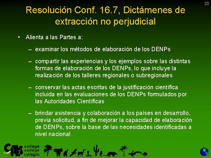 Resolución Conf. 16. 7, Dictámenes de extracción no perjudicial • Alienta a las Partes