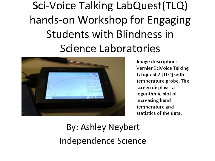 Sci-Voice Talking Lab. Quest(TLQ) hands-on Workshop for Engaging Students with Blindness in Science Laboratories