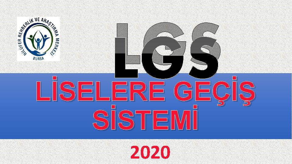 LGS LİSELERE GEÇİŞ SİSTEMİ 2020 