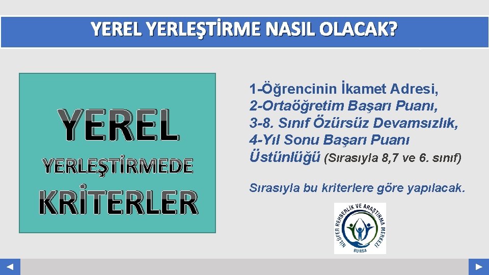 YEREL YERLEŞTİRME NASIL OLACAK? YEREL YERLEŞTİRMEDE KRİTERLER Your Log o COMPANY NAME ABS. COM