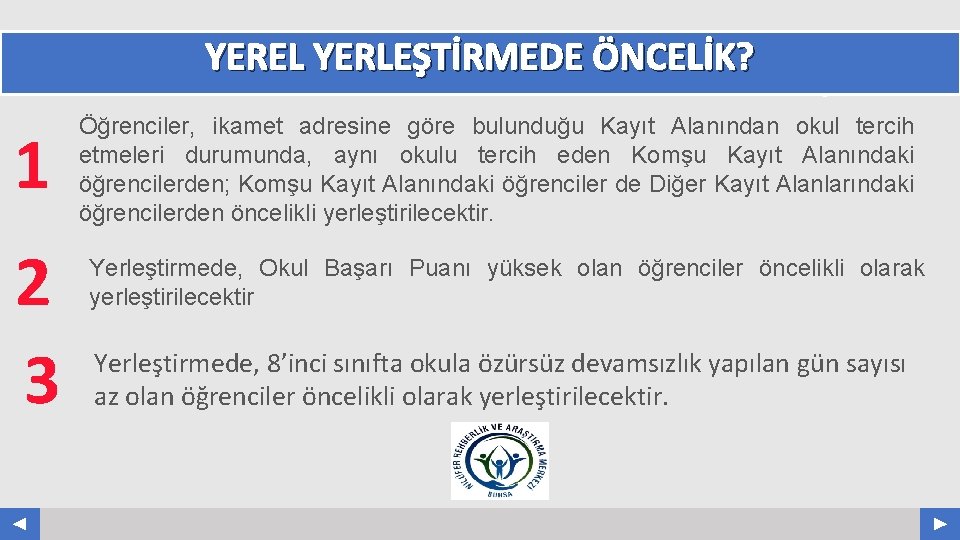 YEREL YERLEŞTİRMEDE ÖNCELİK? 1 2 3 Your Log o COMPANY NAME ABS. COM Öğrenciler,