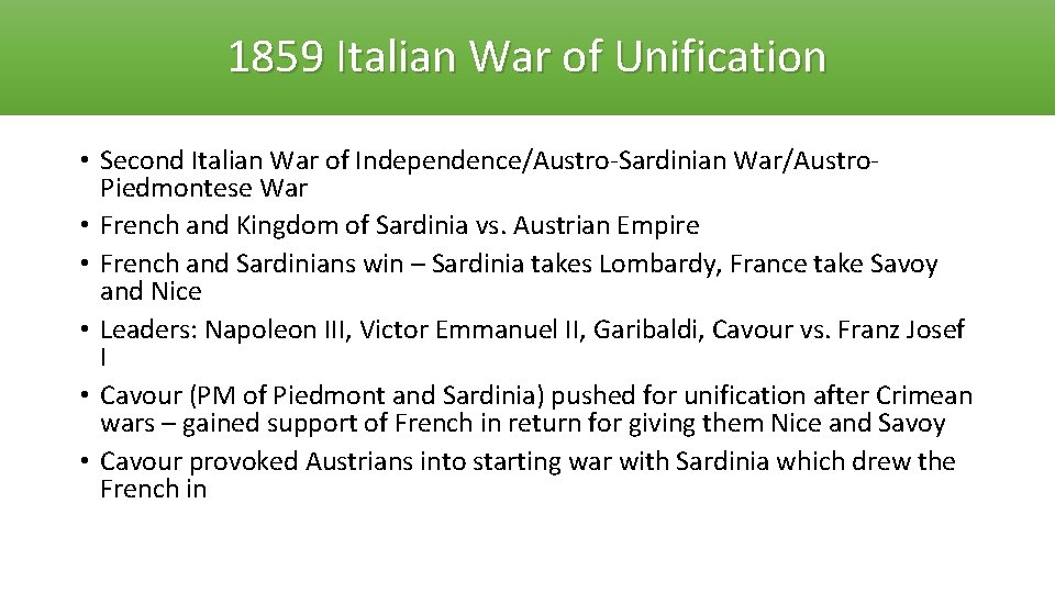 1859 Italian War of Unification • Second Italian War of Independence/Austro-Sardinian War/Austro. Piedmontese War