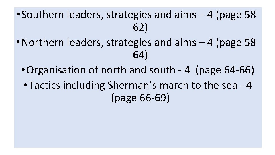  • Southern leaders, strategies and aims – 4 (page 5862) • Northern leaders,