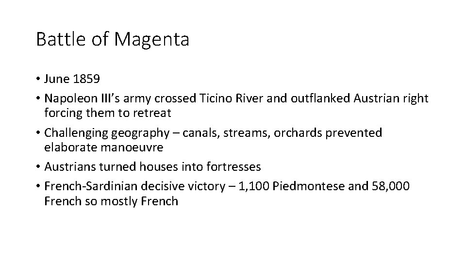 Battle of Magenta • June 1859 • Napoleon III’s army crossed Ticino River and