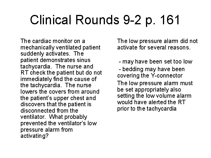 Clinical Rounds 9 -2 p. 161 The cardiac monitor on a mechanically ventilated patient Clinical Rounds 9 -2 p. 161 The cardiac monitor on a mechanically ventilated patient