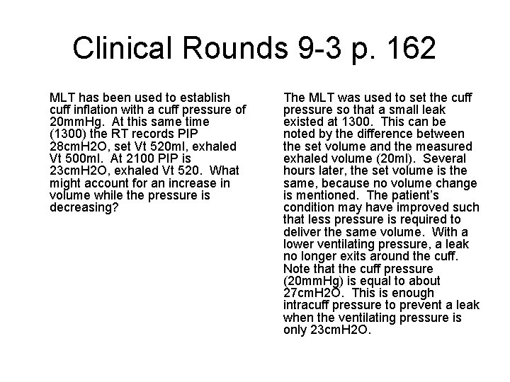 Clinical Rounds 9 -3 p. 162 MLT has been used to establish cuff inflation Clinical Rounds 9 -3 p. 162 MLT has been used to establish cuff inflation