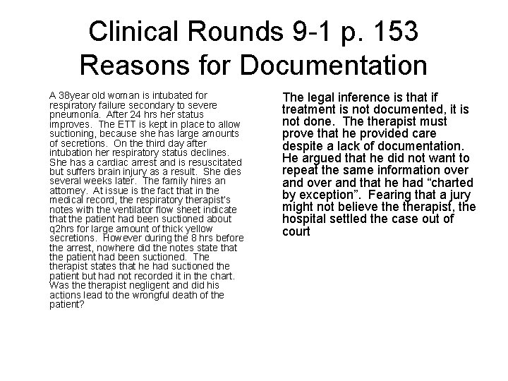 Clinical Rounds 9 -1 p. 153 Reasons for Documentation A 38 year old woman Clinical Rounds 9 -1 p. 153 Reasons for Documentation A 38 year old woman