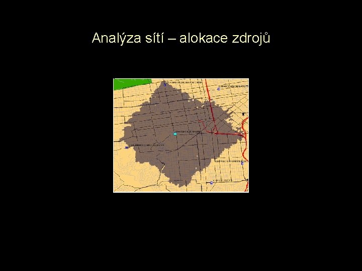 Analýza sítí – alokace zdrojů 