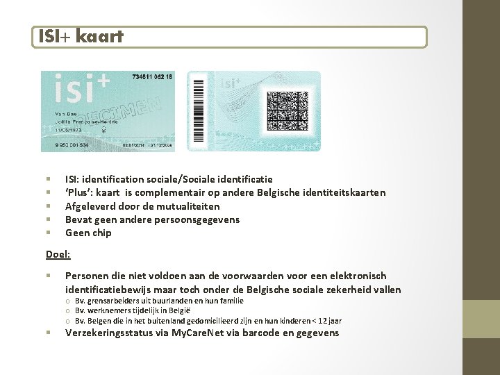 ISI+ kaart § § § ISI: identification sociale/Sociale identificatie ‘Plus’: kaart is complementair op