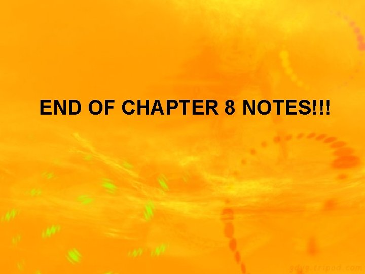 END OF CHAPTER 8 NOTES!!! 