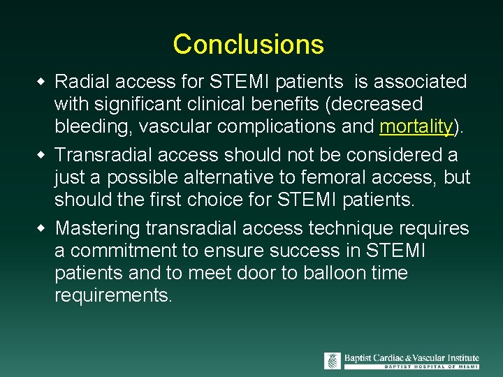 Conclusions Radial access for STEMI patients is associated with significant clinical benefits (decreased bleeding,