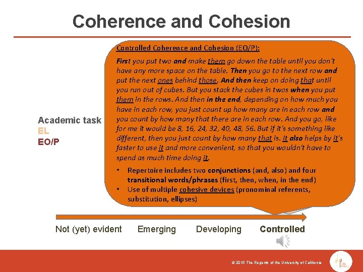 Coherence and Cohesion Controlled Coherence and Cohesion (EO/P): Controlled Coherence and Cohesion (EL): Academic