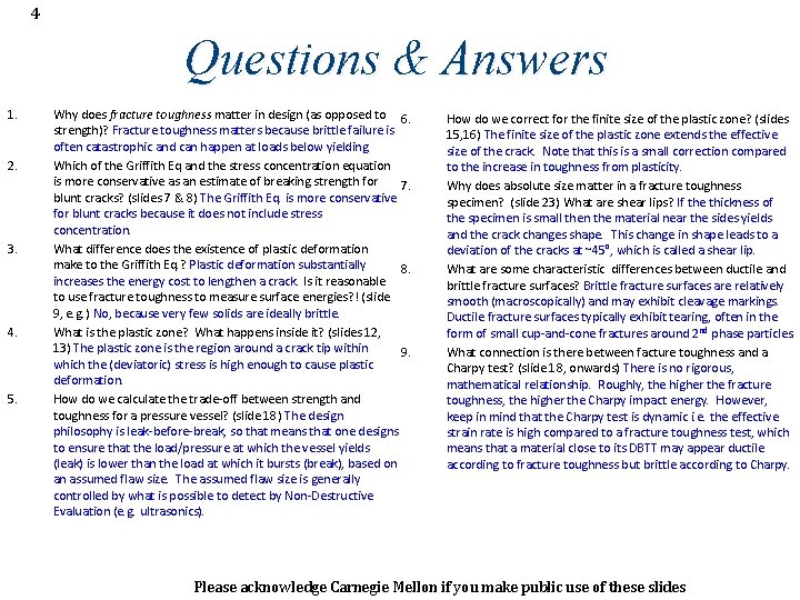 4 Questions & Answers 1. 2. 3. 4. 5. Why does fracture toughness matter