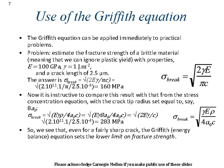 7 Use of the Griffith equation • The Griffith equation can be applied immediately