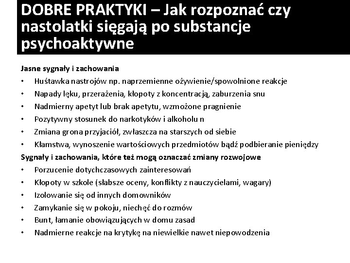 DOBRE PRAKTYKI – Jak rozpoznać czy nastolatki sięgają po substancje psychoaktywne Jasne sygnały i DOBRE PRAKTYKI – Jak rozpoznać czy nastolatki sięgają po substancje psychoaktywne Jasne sygnały i