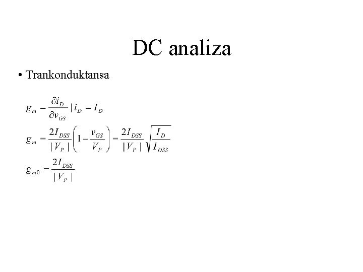 DC analiza • Trankonduktansa 