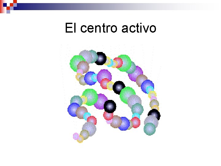 El centro activo 